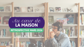 Au-coeur-de-la-Maison-Mars-2026