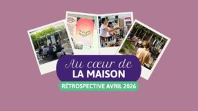 Au coeur de la Maison en avril
